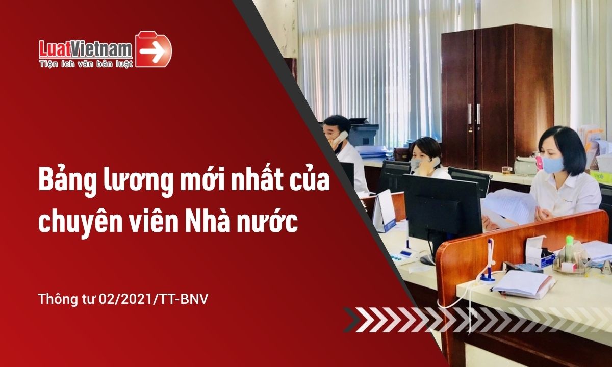 Bảng lương mới nhất của chuyên viên Nhà nước năm 2026 Bảng lương mới nhất của chuyên viên Nhà nước năm 2026