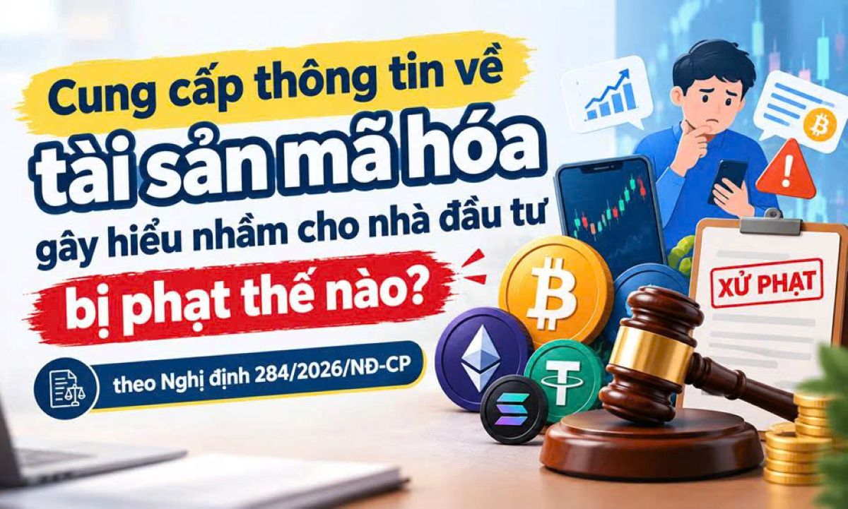 Cung cấp thông tin về tài sản mã hóa gây hiểu nhầm cho nhà đầu tư bị phạt thế nào?