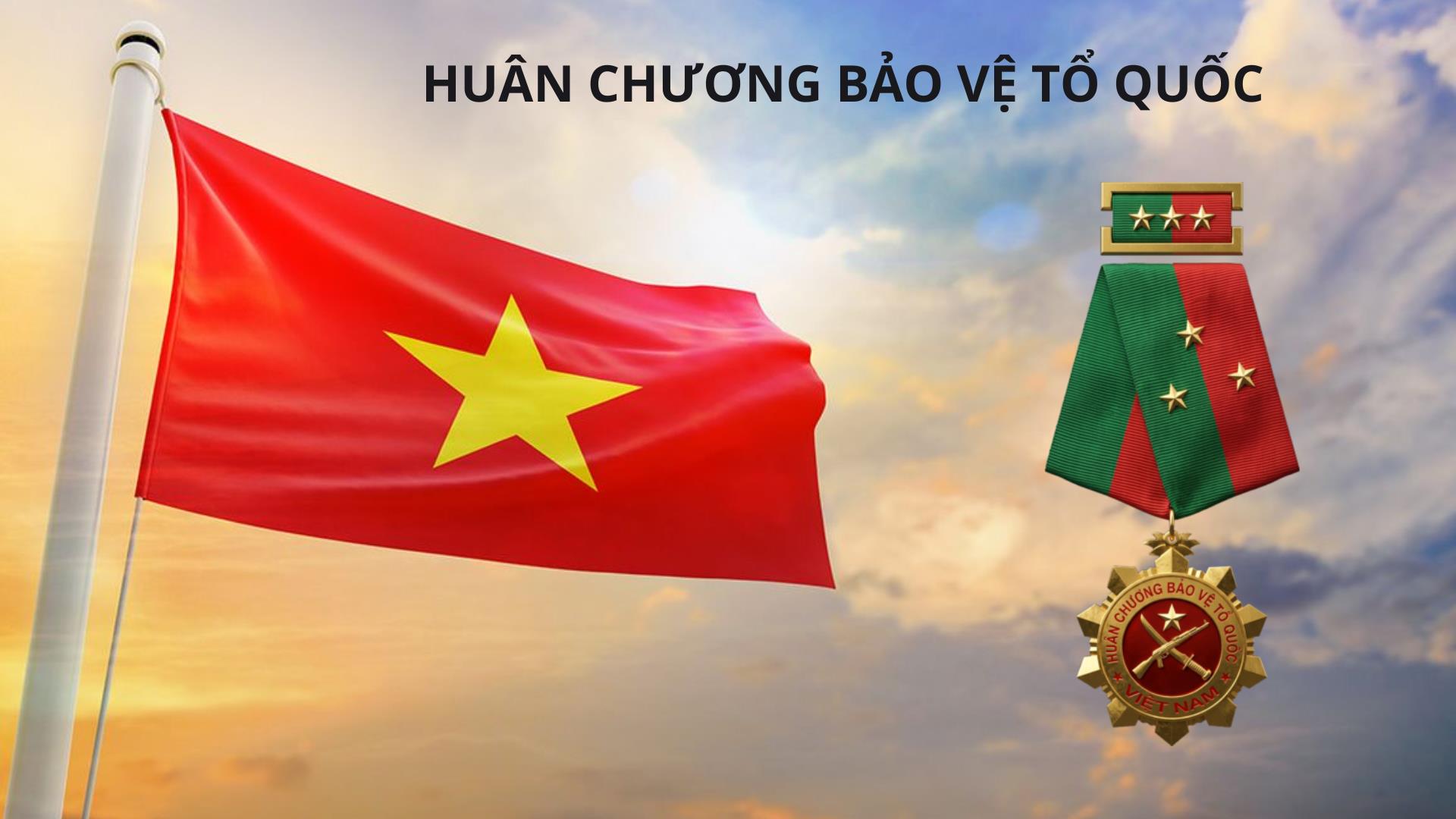 Huân chương Bảo vệ Tổ quốc được trao cho những ai? Mức tiền thưởng Huân chương Bảo vệ Tổ quốc